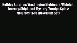Ebook Holiday Surprise/Washington Nightmare/Midnight Journey/Shipboard Mystery/Foreign Spies: