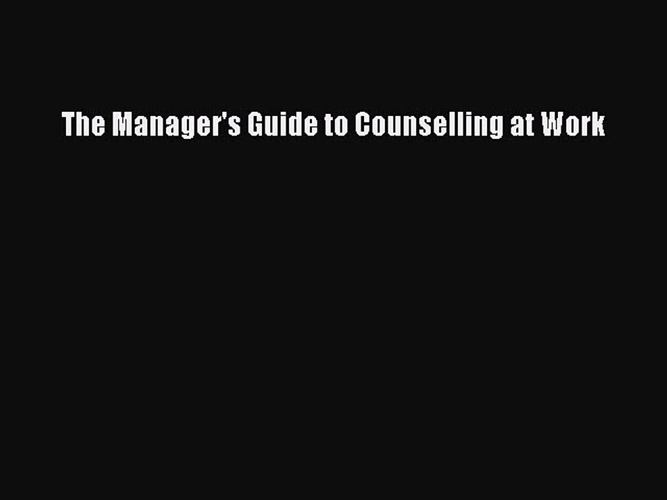Read The Manager's Guide to Counselling at Work Ebook Free
