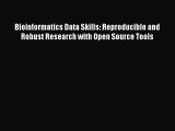 [PDF] Bioinformatics Data Skills: Reproducible and Robust Research with Open Source Tools [Download]