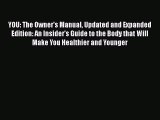 [PDF] YOU: The Owner's Manual Updated and Expanded Edition: An Insider's Guide to the Body