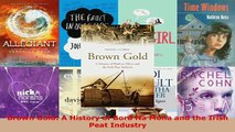 Brown Gold A History of Bord Na Mona and the Irish Peat Industry