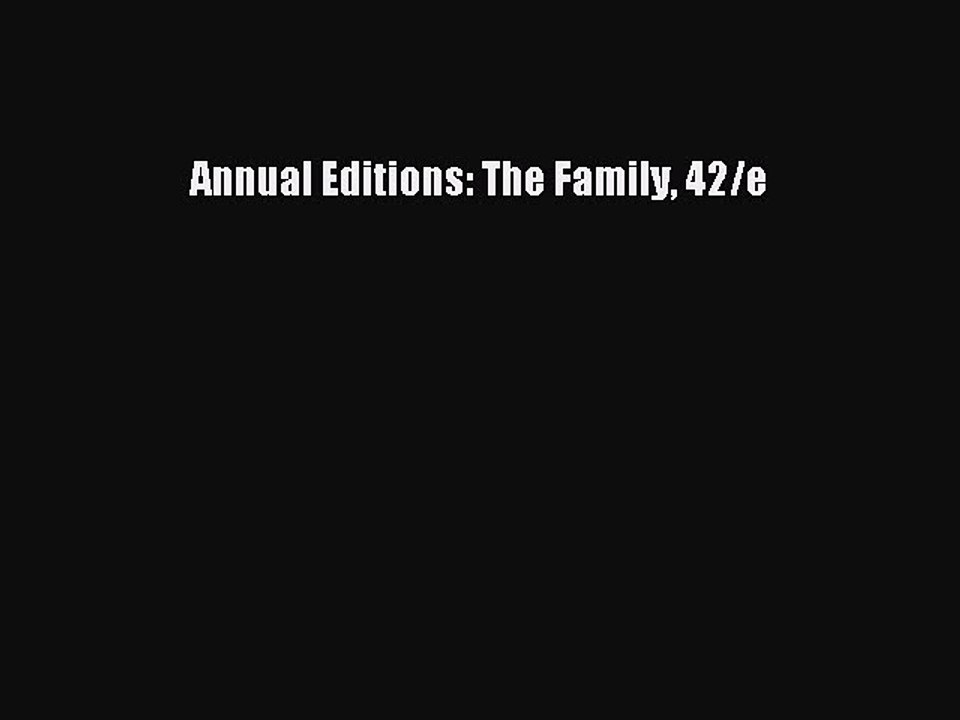 Read Annual Editions: The Family 42/e PDF Online