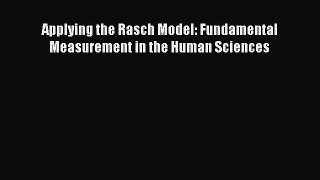 Read Applying the Rasch Model: Fundamental Measurement in the Human Sciences Ebook Free