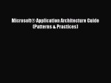 [PDF] Microsoft® Application Architecture Guide (Patterns & Practices) [Download] Online