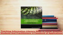 Download  Teaching Information Literacy Skills to Social Sciences Students And Practitioners A  Read Online