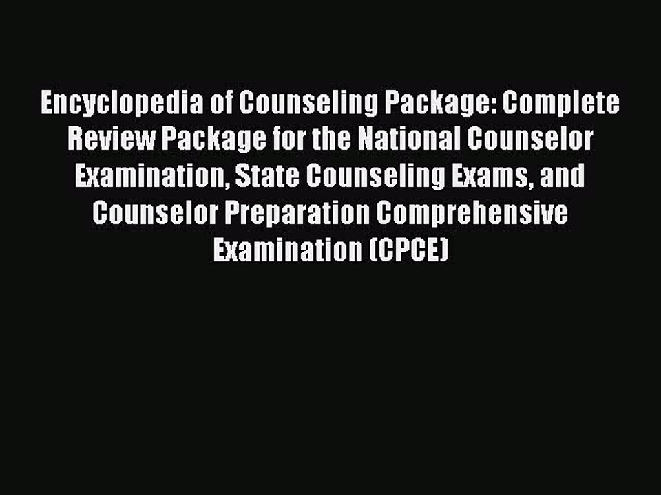 Read Encyclopedia of Counseling Package: Complete Review Package for the National Counselor