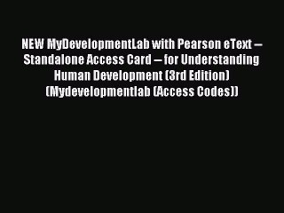 Read NEW MyDevelopmentLab with Pearson eText -- Standalone Access Card -- for Understanding