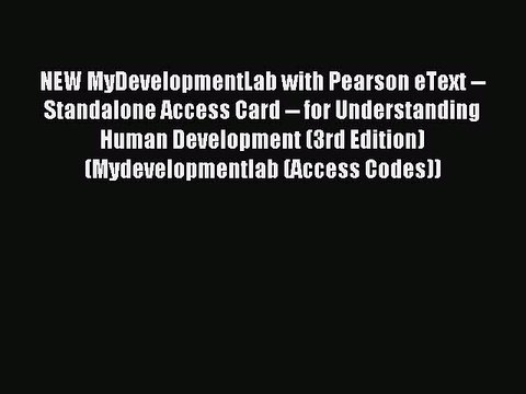 Read NEW MyDevelopmentLab with Pearson eText Standalone Access Card for Understanding