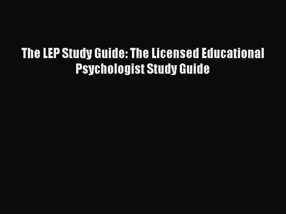 Read The LEP Study Guide: The Licensed Educational Psychologist Study Guide PDF Free