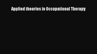 [PDF] Applied theories in Occupational Therapy [Download] Full Ebook