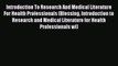 [PDF] Introduction To Research And Medical Literature For Health Professionals (Blessing Introduction