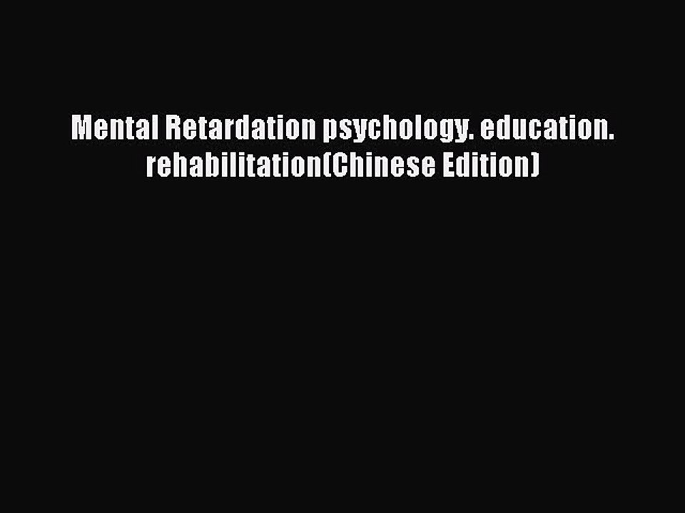 Read Mental Retardation psychology. education. rehabilitation(Chinese Edition) Ebook Free