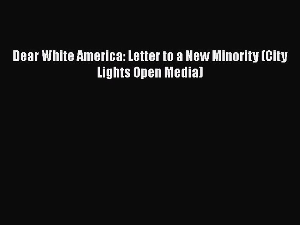 Download Dear White America: Letter to a New Minority (City Lights Open Media)  EBook