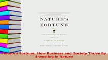 PDF  Natures Fortune How Business and Society Thrive By Investing in Nature Read Full Ebook
