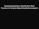 [Read book] Evaluating Eyewitness Identification (Best Practices for Forensic Mental Health