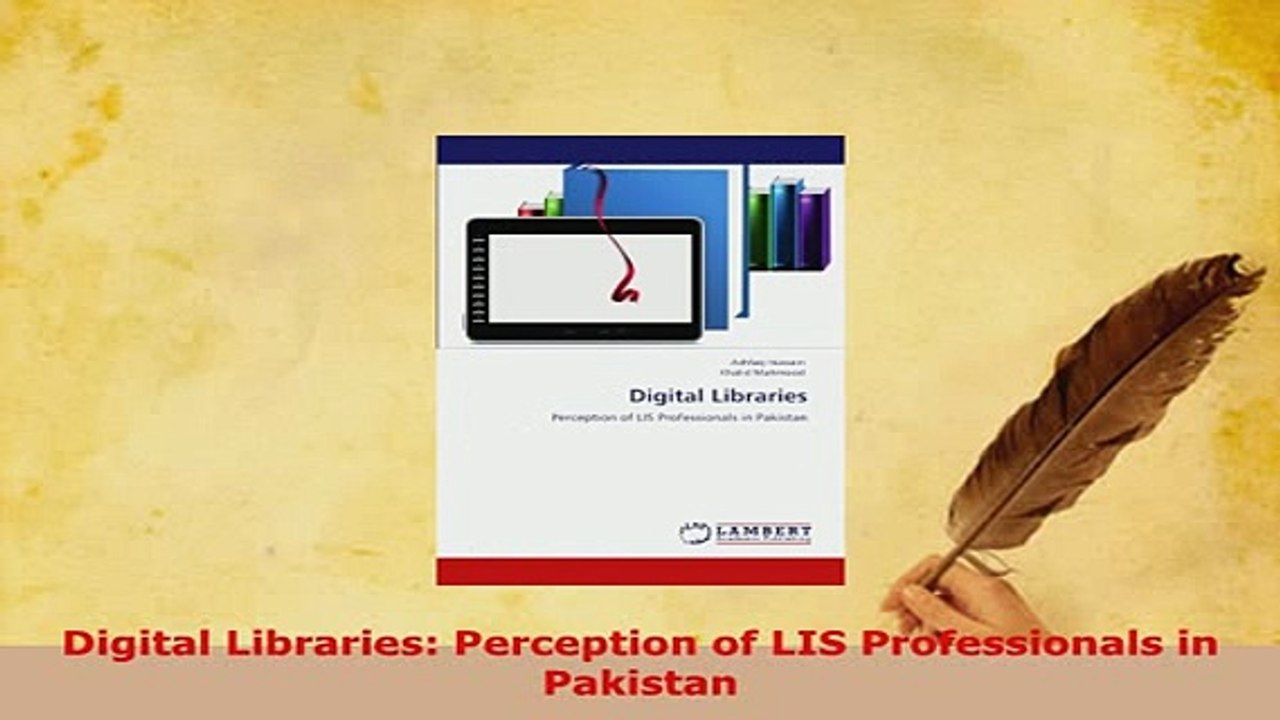 PDF  Digital Libraries Perception of LIS Professionals in Pakistan  Read Online