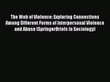 [Read book] The Web of Violence: Exploring Connections Among Different Forms of Interpersonal