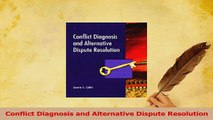 Download  Conflict Diagnosis and Alternative Dispute Resolution Ebook Online