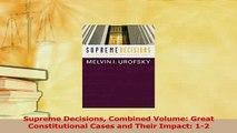 Read  Supreme Decisions Combined Volume Great Constitutional Cases and Their Impact 12 Ebook Free
