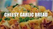 How to Make    How to bake cheesy garlic bread    Easy Cheesy Garlic Bread