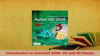 Download  Introduction to AutoCAD 2008 2D and 3D Design  EBook