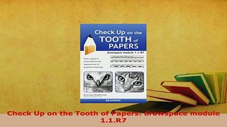 Download  Check Up on the Tooth of Papers drawspace module 11R7 Read Online