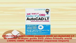 PDF  2009200820072006 support DVD w AutoCAD LT to master in super guide DVD videofriendly  EBook