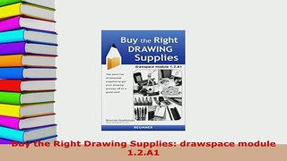PDF  Buy the Right Drawing Supplies drawspace module 12A1 Ebook