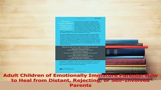 Read  Adult Children of Emotionally Immature Parents How to Heal from Distant Rejecting or Ebook Free