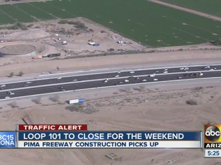 Loop 101 to close for the weekend