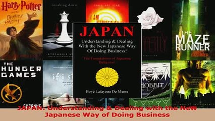 PDF  JAPAN Understanding  Dealing with the New Japanese Way of Doing Business Download Online