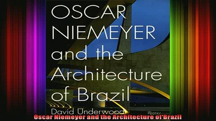 Read  Oscar Niemeyer and the Architecture of Brazil  Full EBook