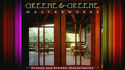 Read  Greene and Greene Masterworks  Full EBook