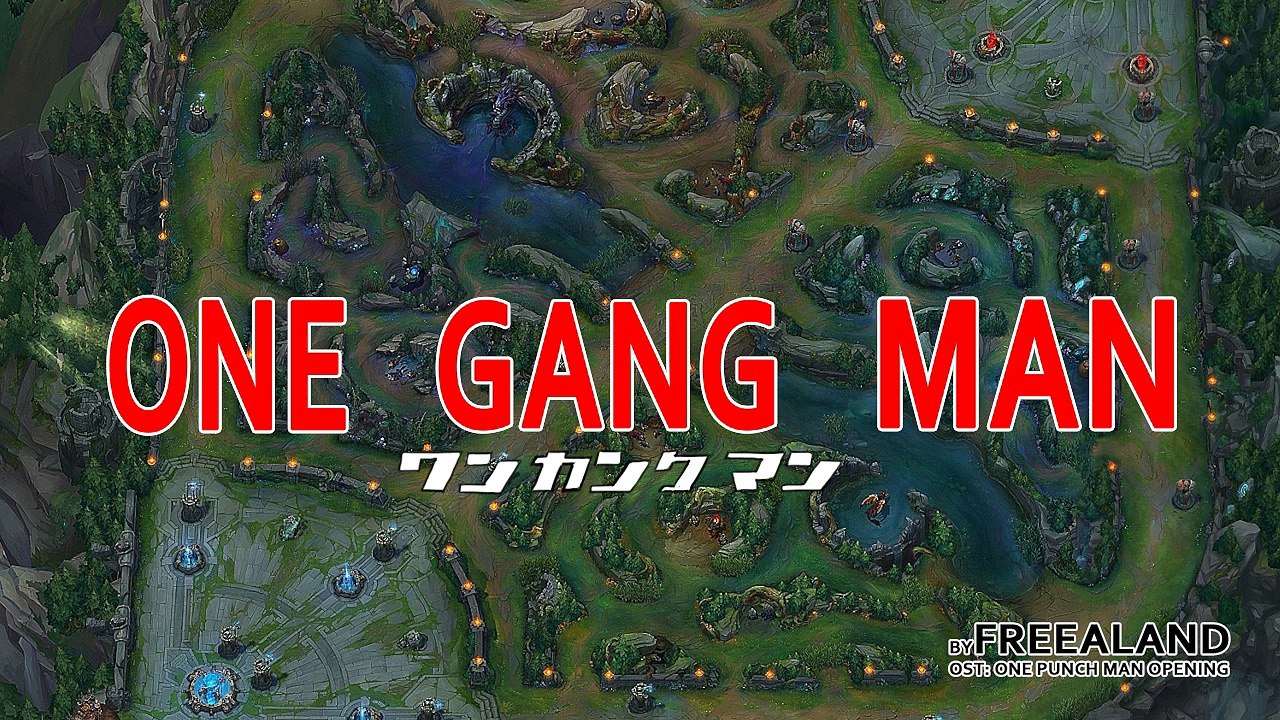 ONE GANK MAN