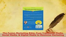 PDF  The Fusion Marketing Bible Fuse Traditional Media Social Media  Digital Media to Read Online
