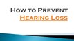 Ledesma Audiological Center Inc. - How to Prevent Hearing Loss