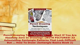 Download  Pencil Drawing Techniques Simple Start If You Are Absolute Zero In Drawing WITH Ebook