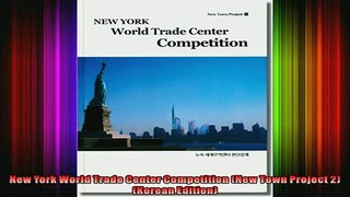 Download  New York World Trade Center Competition New Town Project 2 Korean Edition Full EBook Free