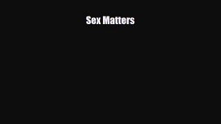 Download ‪Sex Matters‬ PDF Online