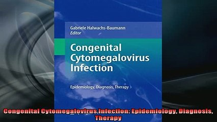 READ book  Congenital Cytomegalovirus Infection Epidemiology Diagnosis Therapy  FREE BOOOK ONLINE