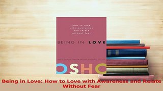 Read  Being in Love How to Love with Awareness and Relate Without Fear PDF Online