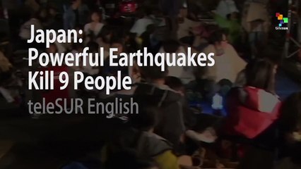 Japan: Powerful Earthquakes Kill 9 People