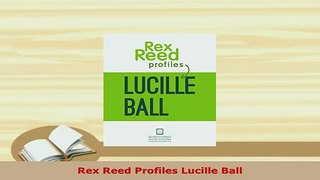 PDF  Rex Reed Profiles Lucille Ball Free Books