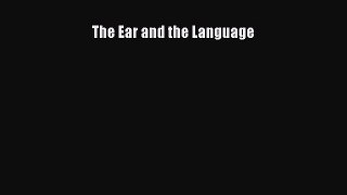 Download The Ear and the Language PDF Free