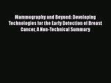 Download Mammography and Beyond: Developing Technologies for the Early Detection of Breast