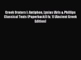 Read Greek Orators I: Antiphon Lysias (Aris & Phillips Classical Texts (Paperback)) (v. 1)