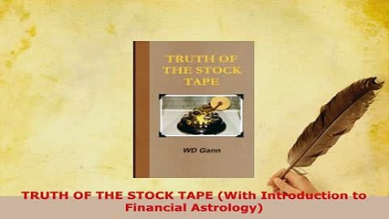 PDF  TRUTH OF THE STOCK TAPE With Introduction to Financial Astrology Read Full Ebook