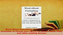Download  Word eBook formatting How to use your word processor to format your eBook for Kindle Nook  EBook