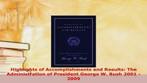 Download  Highlights of Accomplishments and Results The Administration of President George W Bush Ebook