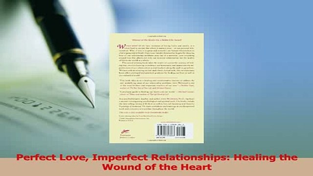 Download Perfect Love Imperfect Relationships Healing the Wound of the Heart PDF Free